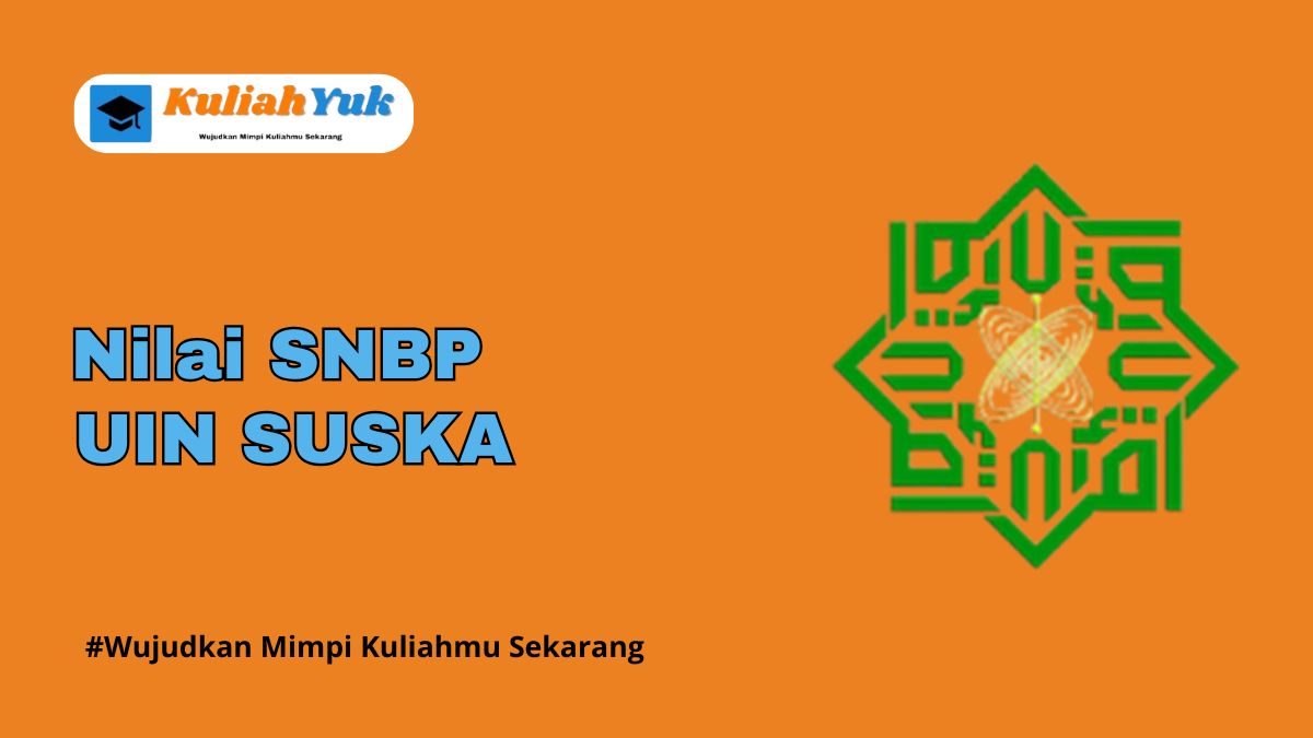 Nilai SNBP UIN SUSKA Terbaru 2025